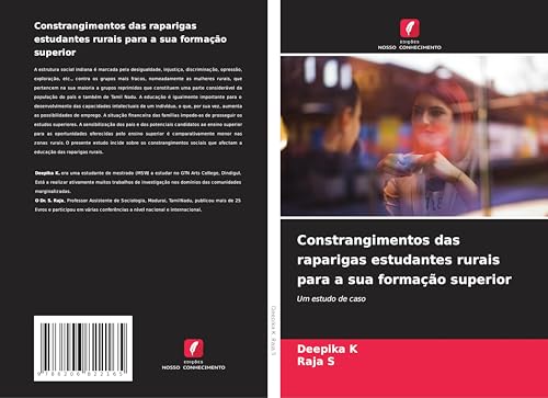 Constrangimentos das raparigas estudantes rurais para a sua formação superior: Um estudo de caso von Edições Nosso Conhecimento