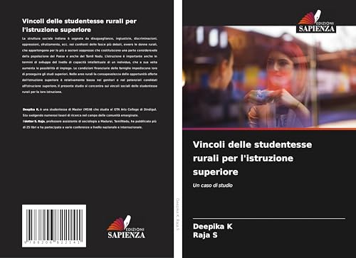 Vincoli delle studentesse rurali per l'istruzione superiore: Un caso di studio Vincoli delle studentesse rurali per l'istruzione superiore: Un caso di studio von Edizioni Sapienza