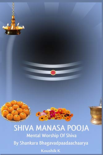 Shiva Manasa Pooja: Mental Worship Of Shiva