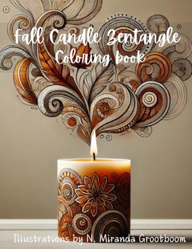 Fall Candle Zentangle Coloring Book: 40 Cozy Autumn Moments for Relaxation and Creativity von Independently published