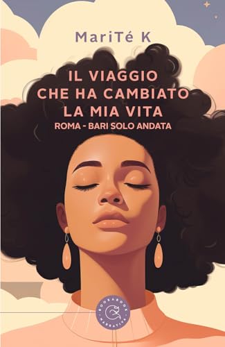 Il viaggio che ha cambiato la mia vita (Narrativa) von bookabook