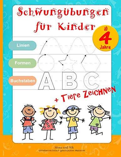 Schwungübungen ab 4 Jahre: Kindergarten-Block & Vorschulheft für Mädchen und Jungen, Buchstaben & Zeichnen lernen