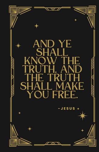 And ye shall know the truth, and the truth shall make you free von Mona