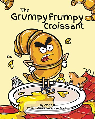 The Grumpy Frumpy Croissant von Mona's Whimsical books