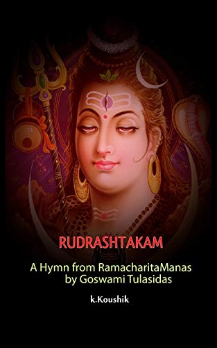 Rudrashtakam: A Hymn from RamacharitaManas by Goswami Tulasidas von CREATESPACE