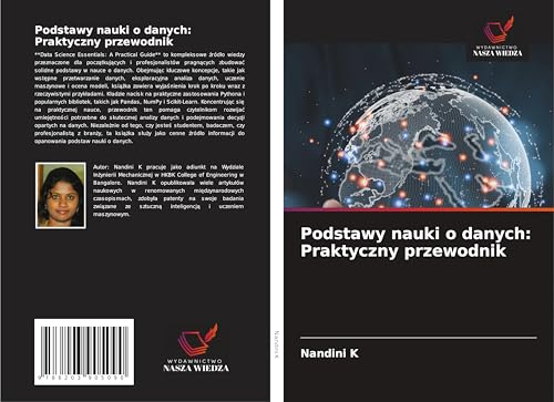 Podstawy nauki o danych: Praktyczny przewodnik: DE von Wydawnictwo Nasza Wiedza