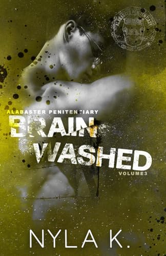 Brainwashed (Alabaster Penitentiary, Band 3)
