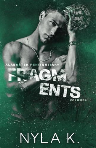 Fragments (Alabaster Penitentiary, Band 4)