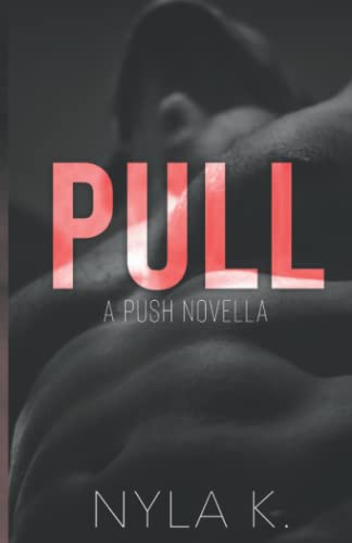 PULL: A PUSH Novella (Love Is Love, Band 2)