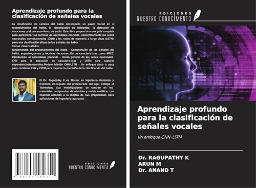 Aprendizaje profundo para la clasificación de señales vocales: Un enfoque CNN-LSTM von Ediciones Nuestro Conocimiento