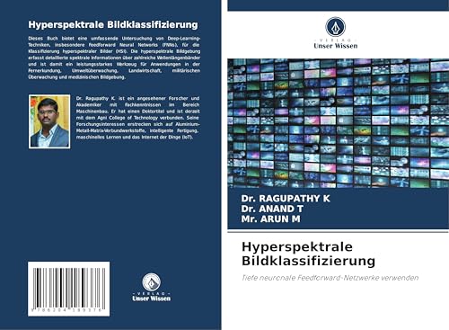 Hyperspektrale Bildklassifizierung: Tiefe neuronale Feedforward-Netzwerke verwenden von Verlag Unser Wissen
