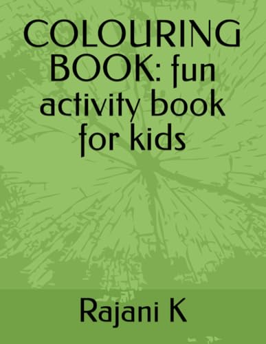COLOURING BOOK: fun activity book for kids von Independently published