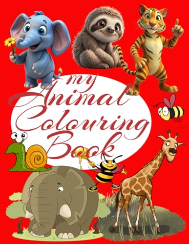 MY ANIMAL COLOURING BOOK: "Color Your Own Animal Kingdom" von Independently published