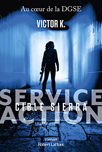 Service Action - Cible Sierra von ROBERT LAFFONT