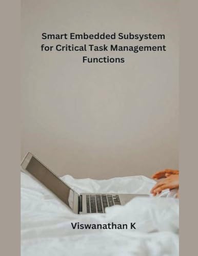 Smart Embedded Subsystem for Critical Task Management Functions von MOHAMMED ABDUL SATTAR