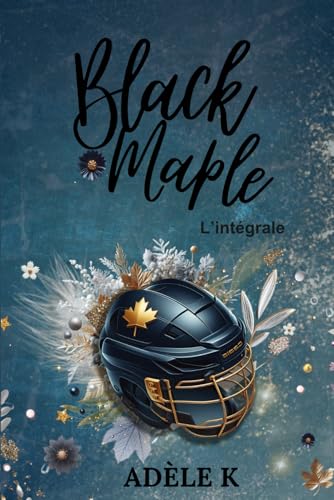 Black Maple l'intégrale : romance sportive von afnil