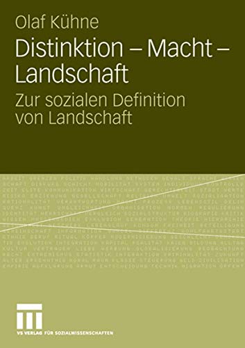 Distinktion - Macht - Landschaft: Zur sozialen Definition von Landschaft (German Edition) von VS Verlag für Sozialwissenschaften
