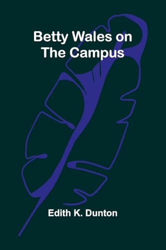 Betty Wales on the campus von Alpha Edition