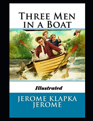 Three Men in a Boat Illustrated von Independently published