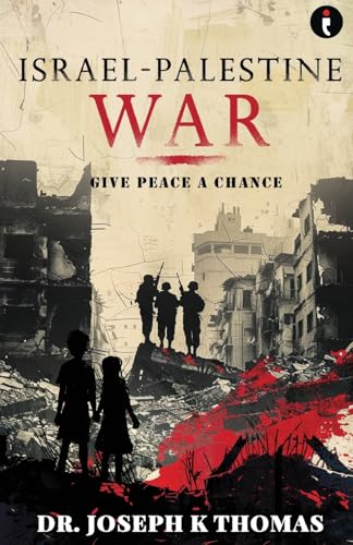 Israel - Palestine War: Give Peace a Chance
