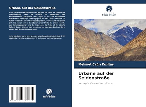 Urbane auf der Seidenstraße: Konzepte, Perspektiven, Phasen von Verlag Unser Wissen