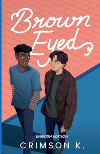 Brown Eyed (English Edition): A Boys Love Novel (The Brown Eyed Series) von 7/27 Publishing