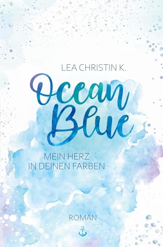 Ocean Blue: Mein Herz in deinen Farben
