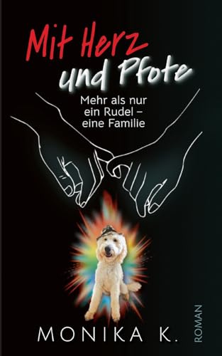 Mit Herz und Pfote: Mehr als nur ein Rudel - eine Familie von BoD – Books on Demand