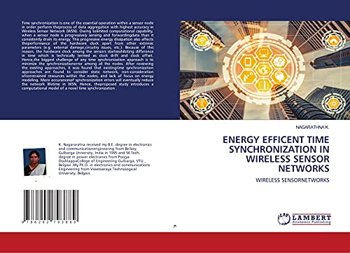 ENERGY EFFICENT TIME SYNCHRONIZATION IN WIRELESS SENSOR NETWORKS: WIRELESS SENSORNETWORKS von LAP LAMBERT Academic Publishing