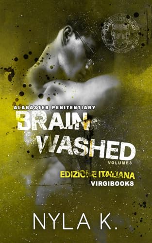 Brainwashed: Edizione Italiana (Alabaster Penitentiary, Band 3) von VIRGIBOOKS