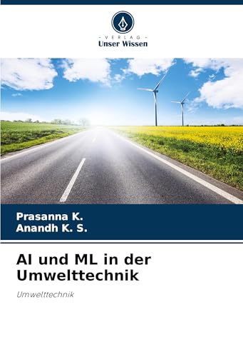 AI und ML in der Umwelttechnik: Umwelttechnik von Verlag Unser Wissen