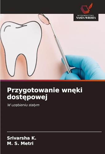 Przygotowanie wn¿ki dost¿powej: W uz¿bieniu sta¿ym von Wydawnictwo Nasza Wiedza