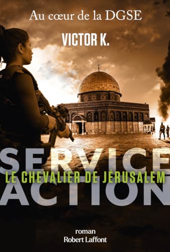 Service Action - Le Chevalier de Jérusalem von ROBERT LAFFONT