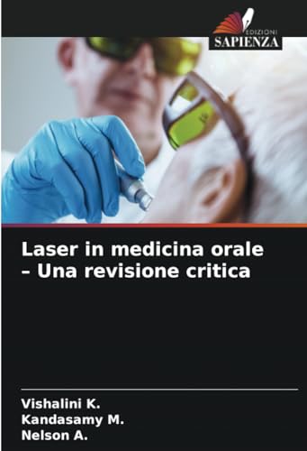 Laser in medicina orale – Una revisione critica: DE von Edizioni Sapienza