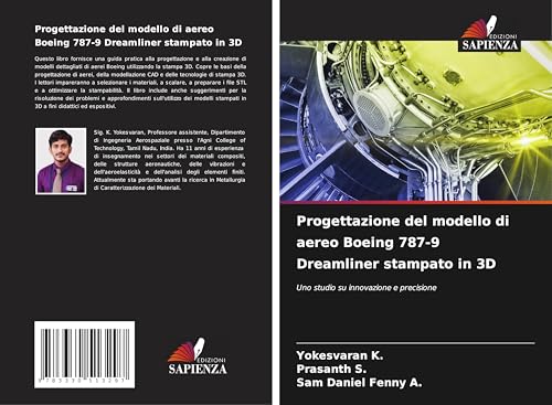 Progettazione del modello di aereo Boeing 787-9 Dreamliner stampato in 3D: Uno studio su innovazione e precisione von Edizioni Sapienza