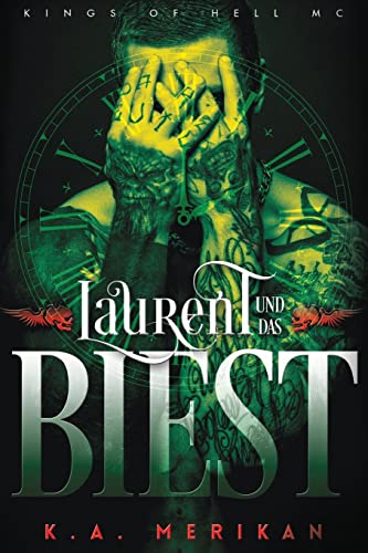 Laurent und das Biest (gay romance) (Kings of Hell MC Deutsch, Band 1) von CREATESPACE