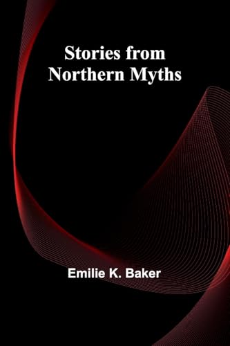 Stories from Northern Myths von Alpha Edition