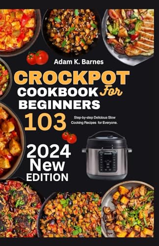 Crockpot Cookbook for Beginners 2024 von Independently published