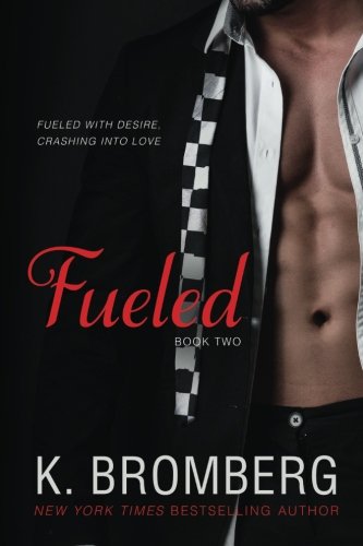 Fueled (The Driven Trilogy, Band 2) von JKB Publishing