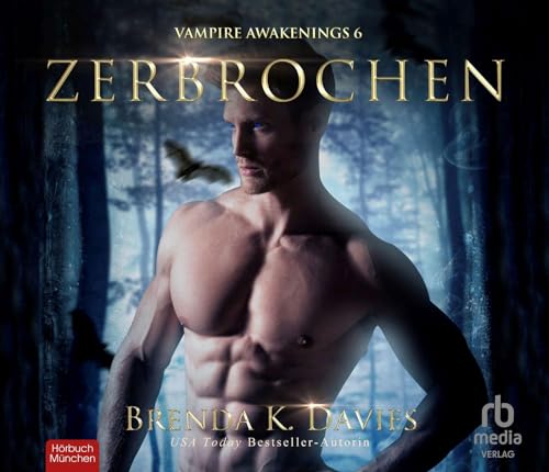 Zerbrochen: Vampire Awakenings 6 von ABOD Verlag