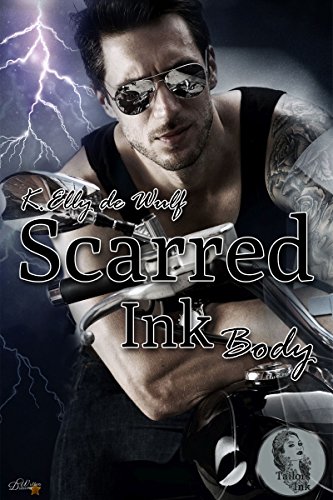 Scarred Ink: Body (Tailor Ink Reihe - Band 1)