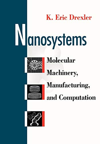 Nanosystems P: Molecular Machinery, Manufacturing, and Computation von Wiley