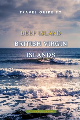 Beef Island, BVI: Unforgettable Memories Awaits! Beef Island, BVI: Unforgettable Memories Awaits! von Independently published