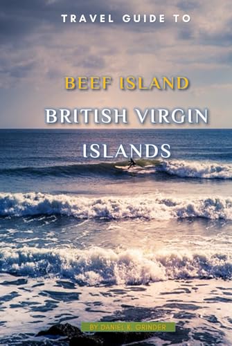 Beef Island, BVI: Unforgettable Memories Awaits! Beef Island, BVI: Unforgettable Memories Awaits! von Independently published