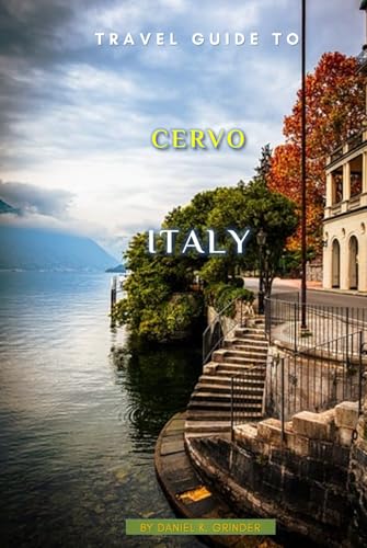 Travel Guide To Cervo, Italy: Unveiling Hidden Treasures! Travel Guide To Cervo, Italy: Unveiling Hidden Treasures! von Independently published