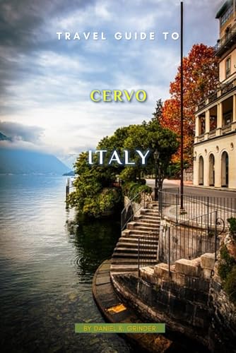 Travel Guide To Cervo, Italy: Unveiling Hidden Treasures! Travel Guide To Cervo, Italy: Unveiling Hidden Treasures! von Independently published