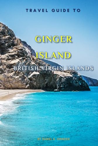Travel Guide To Dead Chest Island , BVI: The Must-Have Travel Companion For Your Adventure! Travel Guide To Dead Chest Island , BVI: The Must-Have Travel Companion For Your Adventure! von Independently published