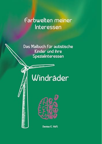 Das Malbuch für autistische Kinder und ihre Spezialinteressen: Windräder von tredition