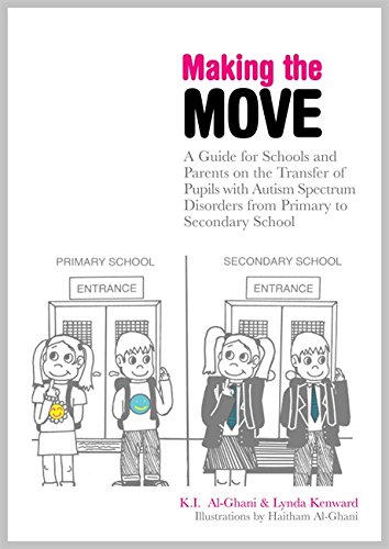 Making the Move: A Guide for Schools and Parents on the Transfer of Pupils with Autism Spectrum Disorders (ASDs) from Primary to Secondary School von Jessica Kingsley