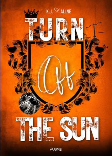 Turn off the sun: (Collana Dark-Brightlove - PubMe) (PubMe Romance) von PubMe